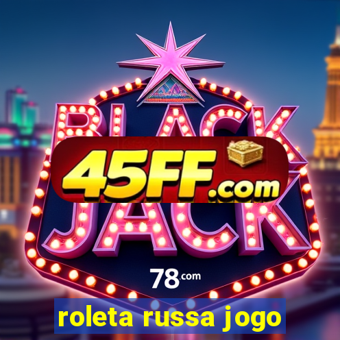 roleta russa jogo
